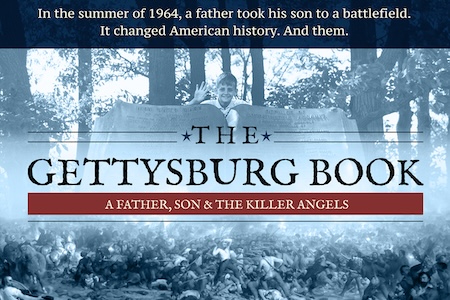 The Gettysburg Book- A Father, Son and The Killer Angels
