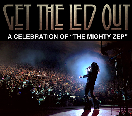 Get The Led Out~ July 6,2023 7:30 PM